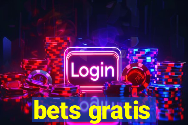 bets gratis