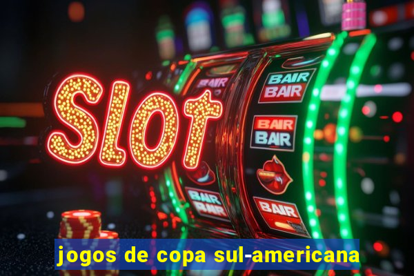 jogos de copa sul-americana