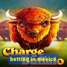 betting in mexico