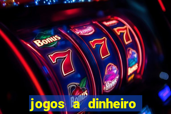 jogos a dinheiro online portugal