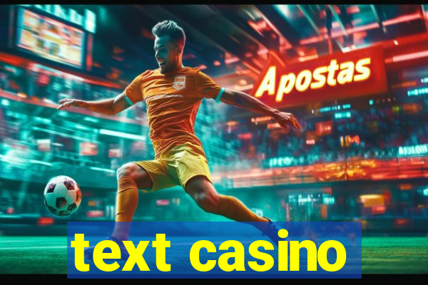 text casino