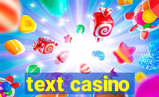 text casino