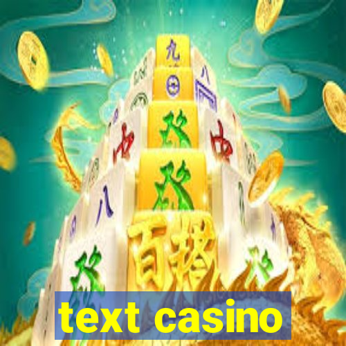 text casino