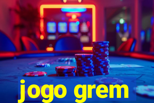 jogo grem