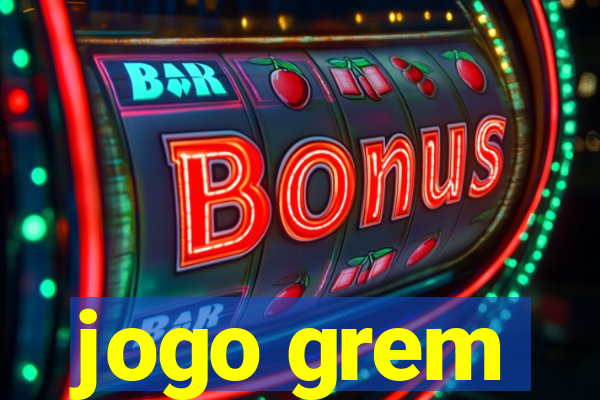 jogo grem