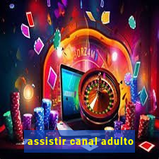 assistir canal adulto