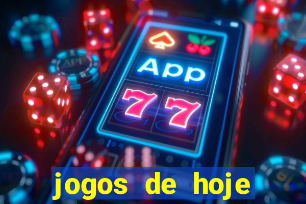 jogos de hoje apostas dicas