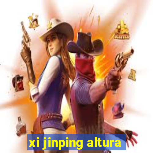 xi jinping altura