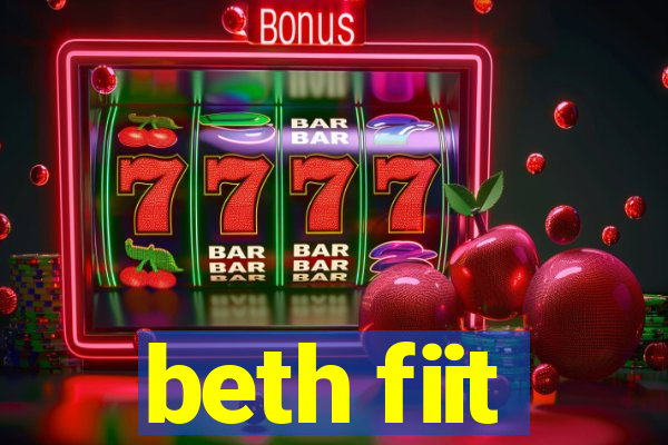 beth fiit