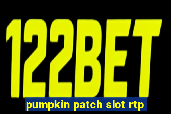 pumpkin patch slot rtp