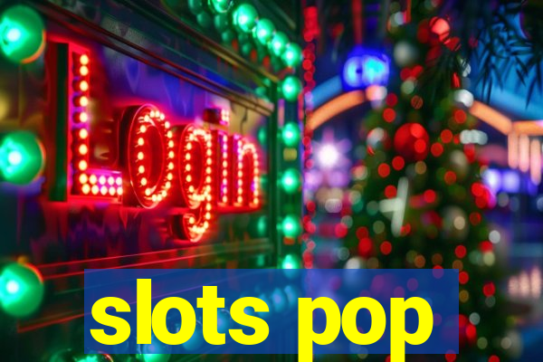 slots pop