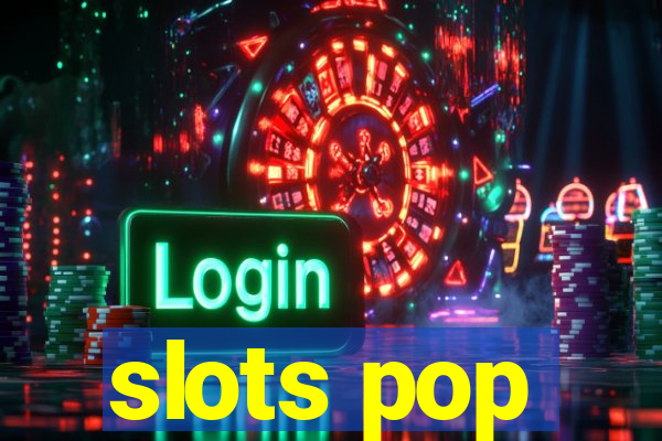 slots pop