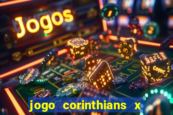 jogo corinthians x fortaleza ao vivo gratis