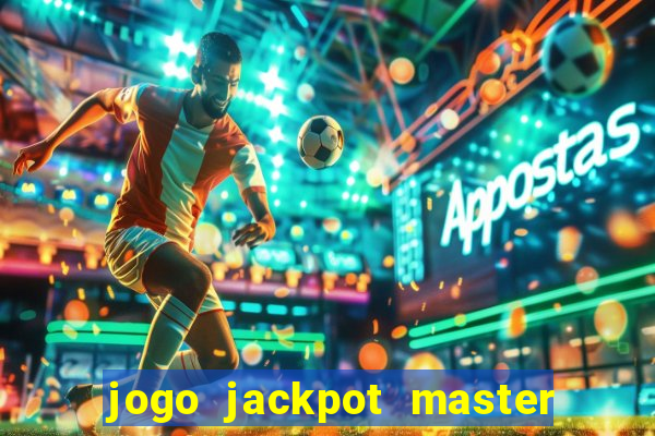 jogo jackpot master paga mesmo