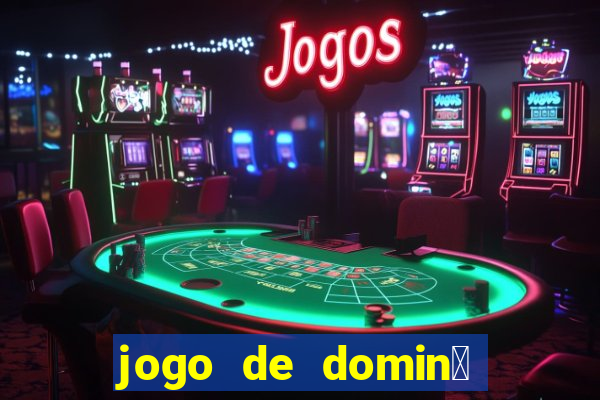 jogo de domin贸 valendo dinheiro