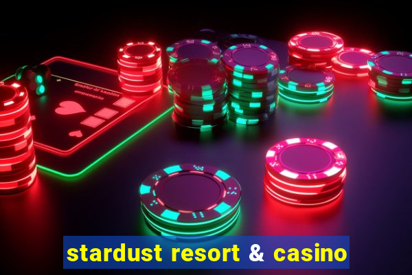 stardust resort & casino