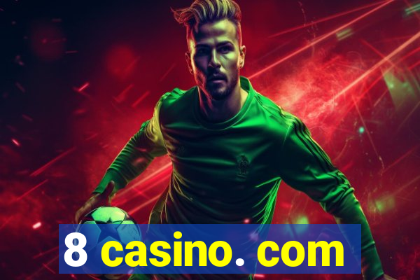 8 casino. com