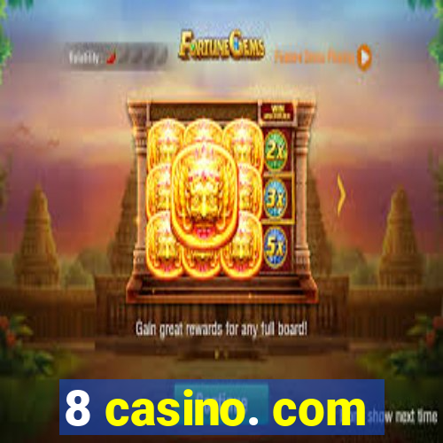 8 casino. com