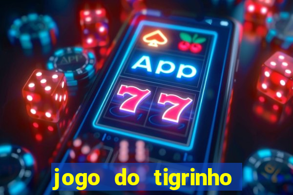 jogo do tigrinho que ganha dinheiro como jogar