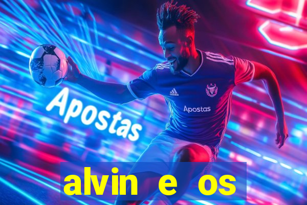 alvin e os esquilos ordem