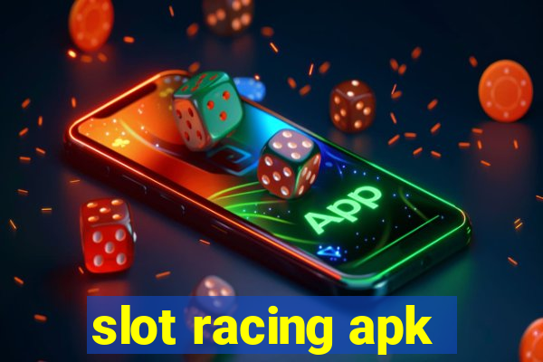 slot racing apk