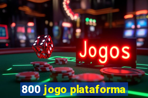 800 jogo plataforma