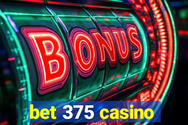 bet 375 casino