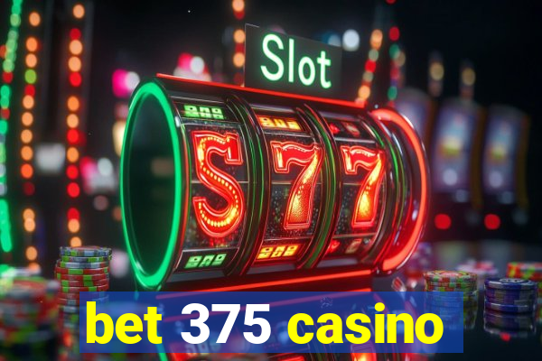 bet 375 casino