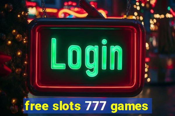 free slots 777 games