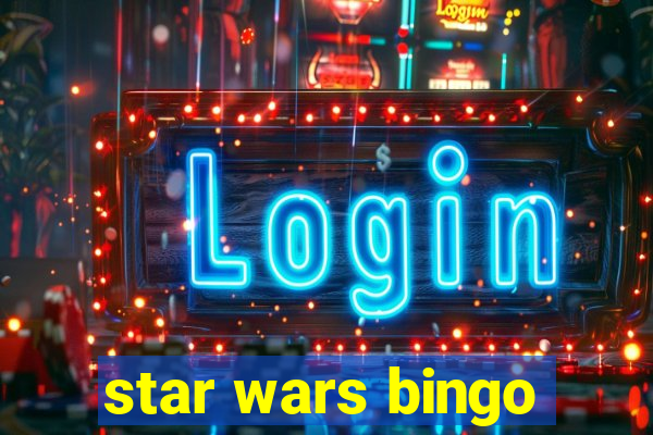 star wars bingo