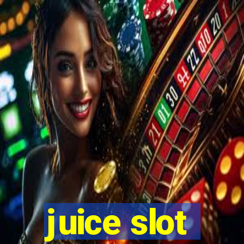 juice slot