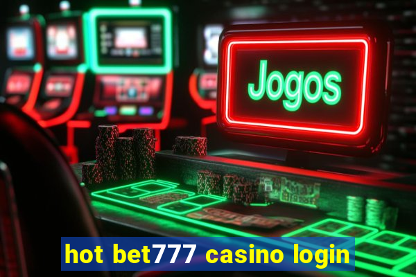 hot bet777 casino login