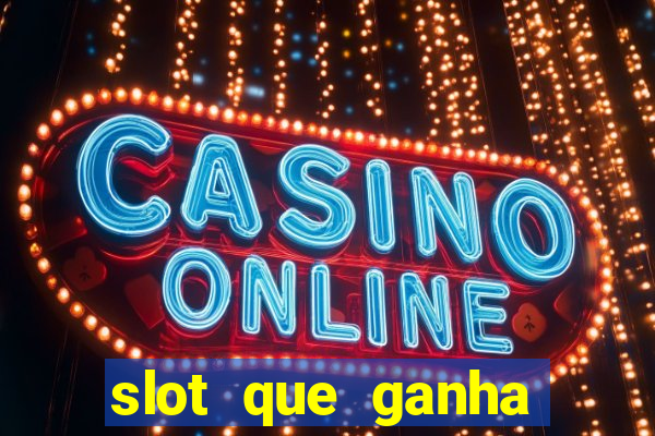 slot que ganha bonus no cadastro