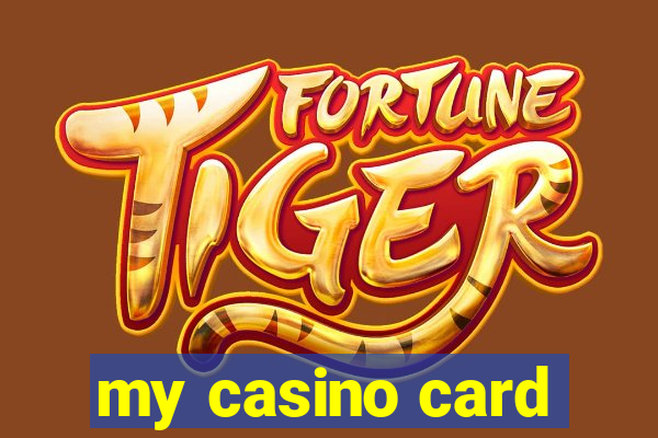 my casino card