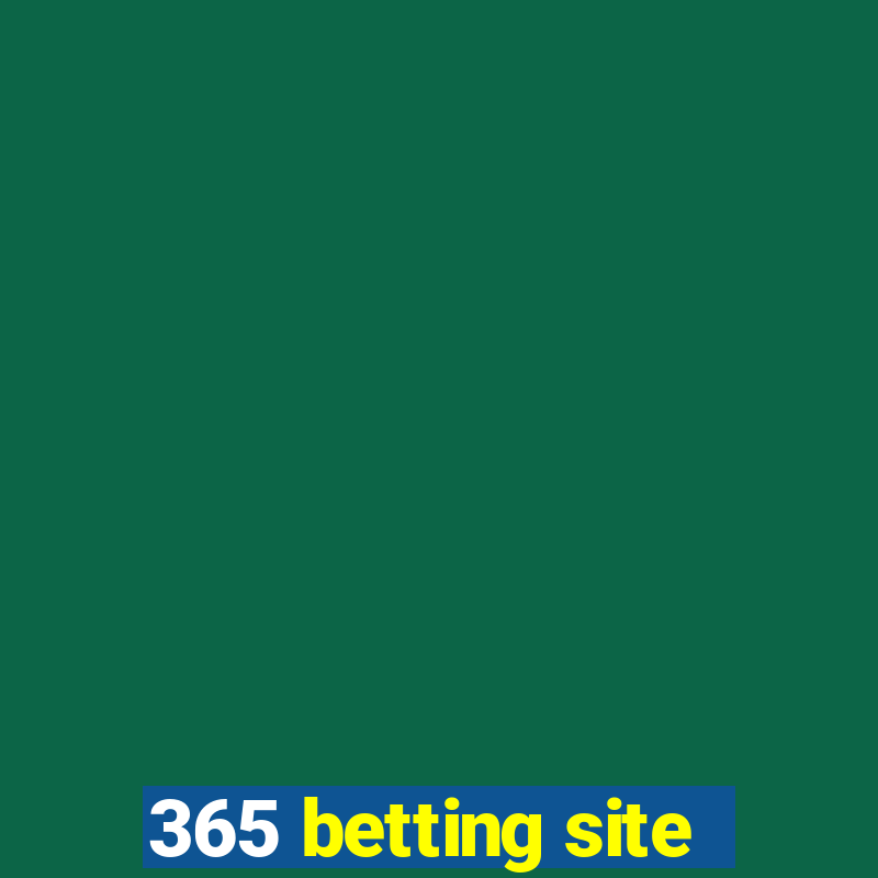 365 betting site