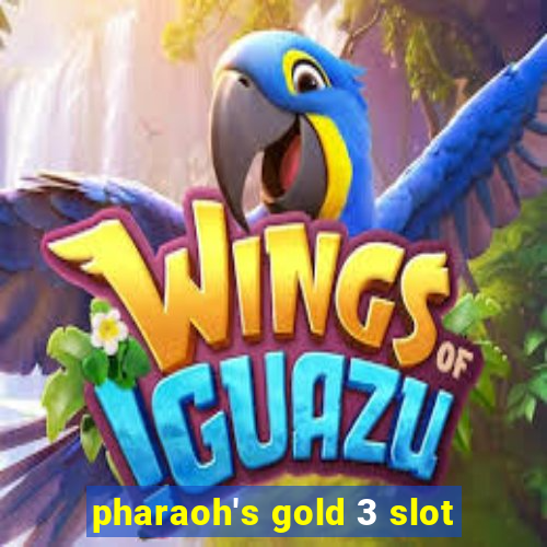 pharaoh's gold 3 slot