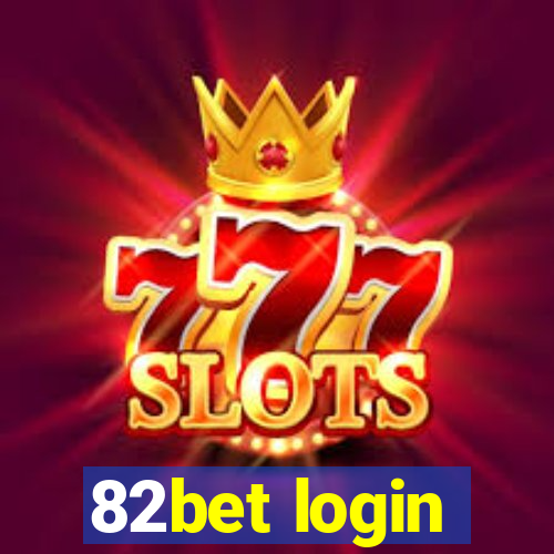 82bet login