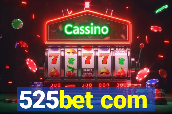 525bet com