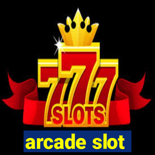 arcade slot