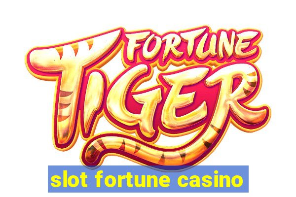 slot fortune casino