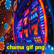 chama gif png