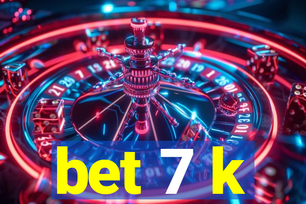 bet 7 k