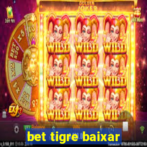 bet tigre baixar