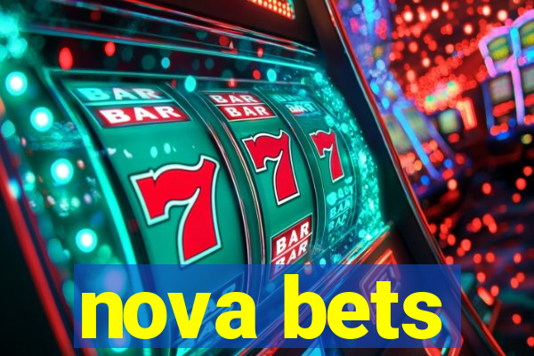 nova bets