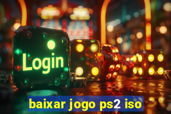 baixar jogo ps2 iso