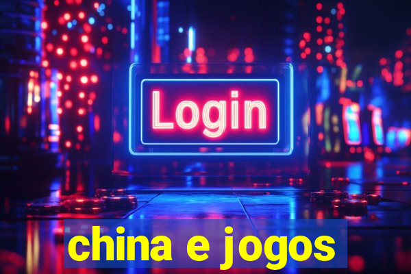 china e jogos