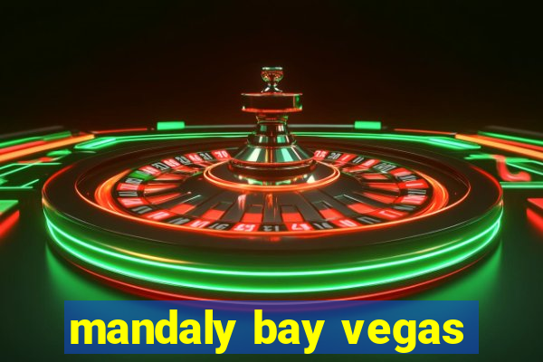 mandaly bay vegas