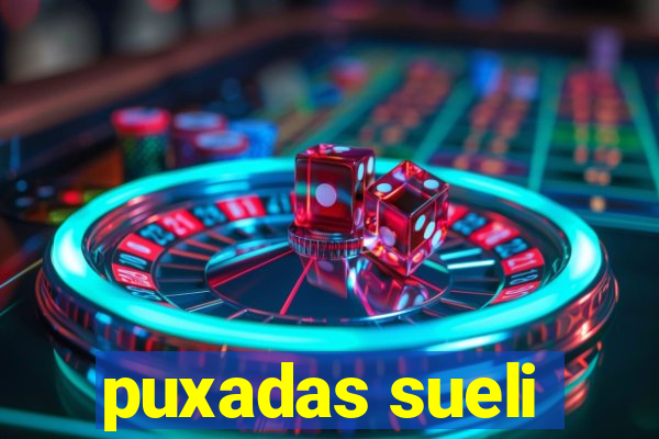 puxadas sueli