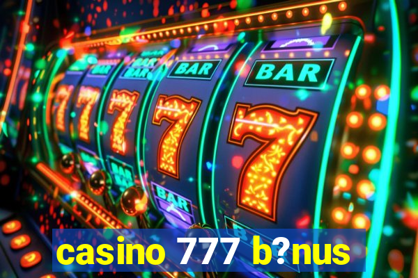 casino 777 b?nus