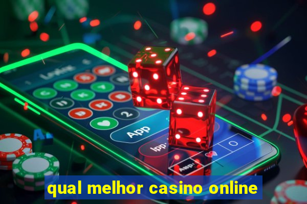 qual melhor casino online